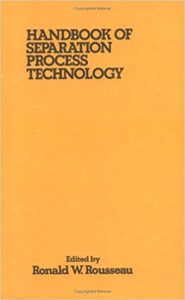 HANDBOOK OF SEPARATION PROCESS TECHNOLOGY Ronald Rousseau Pdf