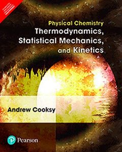 Physical Chemistry Thermodynamics, Statistical Mechanics and Kinetics pdf