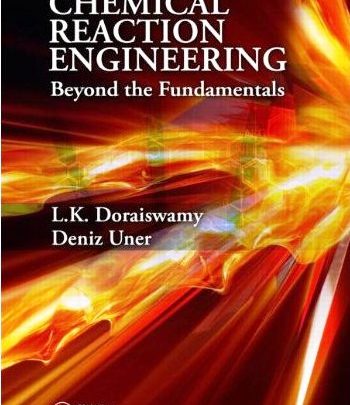 Chemical Reaction Engineering beyond the Fundamentals