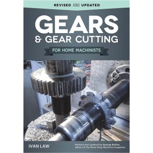 Gears and Gear Cutting for Home Machinists PDF