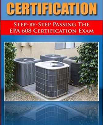 Step by Step Passing the EPA 608 Certification Exam