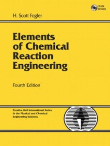 Elements of Chemical Reaction Engineering 4th Edition
