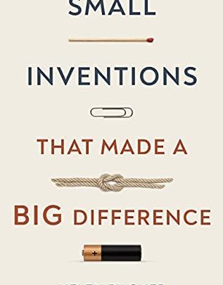 Small Inventions That Made a Big Difference PDF